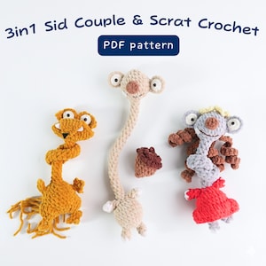 Op de afbeelding: Drie gehaakte Sid- en Scrat-personages uit de film Ice Age, plus een kleine eikel. De personages zijn in tinten oranje, beige en grijs, met een rode jurk op één. De tekst "3in1 Sid Couple & Scrat Crochet" en "PDF pattern" staan bovenaan.
