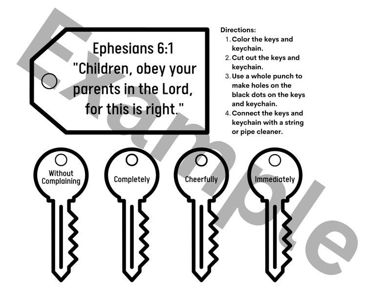 May include: Black and white printable activity sheet with keys and a keychain. The keychain has the text "Ephesians 6:1" and instructions. Four keys are labeled "Without Complaining", "Completely", "Cheerfully", and "Immediately".