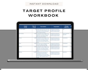 May include: A laptop screen displaying a table with the title "Target Profile Workbook". The table lists different target groups, their size, description, geography, and change agents. The groups include Executive Leaders, Finance, Travel, Marketing, and Banking.