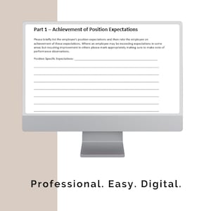 May include: A computer screen displaying a form titled "Part 1 - Achievement of Position Expectations". The form includes instructions to list the employee's position expectations and rate their performance. The text "Professional. Easy. Digital." is displayed below the computer screen.