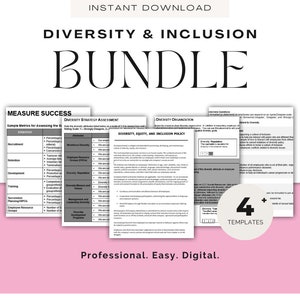 May include: A black and white digital download bundle for diversity and inclusion. The bundle includes four templates with titles "Measure Success", "Diversity Strategy Assessment", "Diversity Organization", and "Diversity, Equity, and Inclusion Policy". The bundle is advertised as "Professional. Easy. Digital."