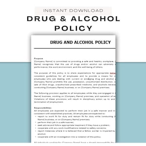 May include: A black and white document with the title "Drug and Alcohol Policy". The document outlines the company's policy on drug and alcohol use in the workplace. It includes information about the purpose of the policy, responsibilities of employees, and disciplinary action for violations.