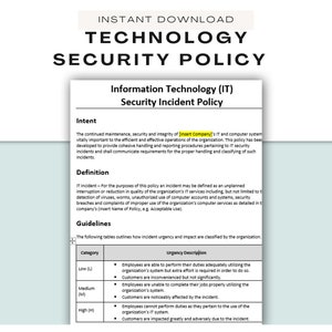 May include: A document outlining an Information Technology Security Incident Policy for [insert Company]. The document includes sections on intent, definition, and guidelines for handling IT security incidents. The guidelines include a table that classifies incident urgency and impact into three categories: low, medium, and high.