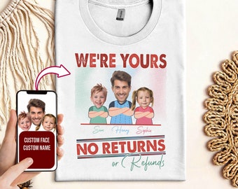 Custom Photo Dad And Son Shirt,I'm Yours No Returns Or Refunds, Family Personalized Custom T-shirt,Gift For Family Members,Father's Day Gift