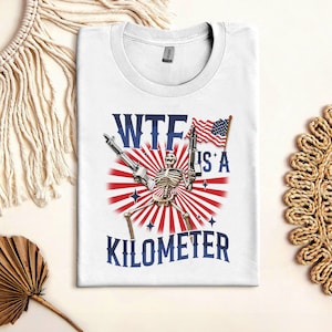 Retro WTF Is A Kilometer Funny T-shirt, July 4th skeleton Funny Cringey USA Meme T-Shirt, USA Flag , Veteran Day Tee, Funny Gamer Shirt