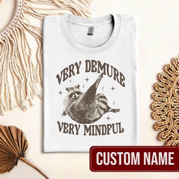 Very Demure Very Mindful Raccoon T-shirt, Funny Raccoon Shirt, Retro Trending Meme, Viral Trending Tee, Funny Animal Shirt