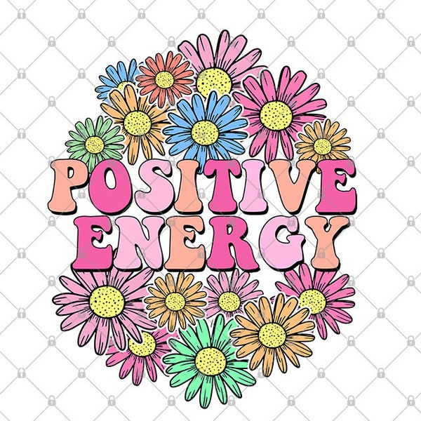 Positive Energy Png, Retro Floral Png, Self love png, Inspirational quote Png, Kindness png, Retro Png, Sublimation Design