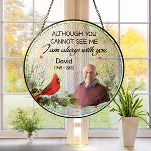 I&#39;m Always With You Suncatcher, Personalized Photo Window Hanging Suncatcher, Custom Photo Memorial Gift, Sympathy Gift, Loss Of Father
