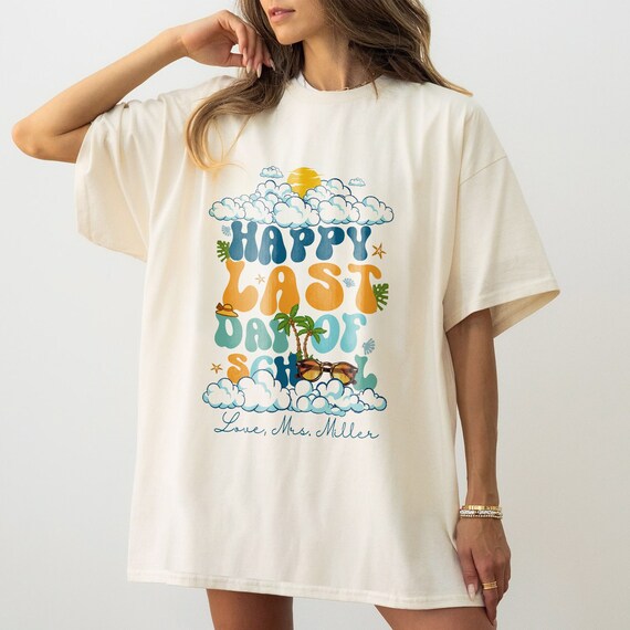 Happy Last Day Of School Shirt Teacher Appreciation Students Happy Last Day Of School Shirt Teacher Appreciation Students