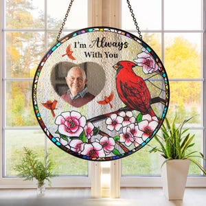 I Am With You Mother&#39;s Day Gift, Suncatcher Red Cadinal, Mom Loss Gift Window Decor, Loss Of Father, Mom Dad Remembrance In Loving Memory
