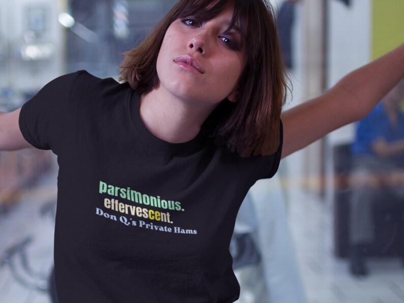 Parsimonious Effervescent Don Q s Private Hams Shirt Unisex Premium Parsimonious Effervescent Don Q s Private Hams Shirt Unisex Premium