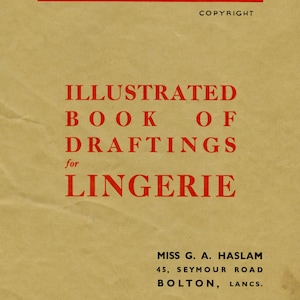 May include: A vintage book cover with red text on a tan background. The title reads "THE HASLAM SYSTEM OF DRESSCUTTING" and "ILLUSTRATED BOOK OF DRAFTINGS for LINGERIE." Includes the author's name, address, and telephone number.