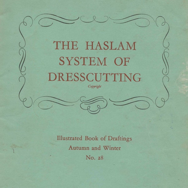 Haslam System of Dresscutting -  Autumn and Winter - No. 28 (1951) - PDF Download