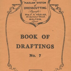 Haslam System of Dresscutting - Book of Drafting - No. 7 (1930) - PDF Download