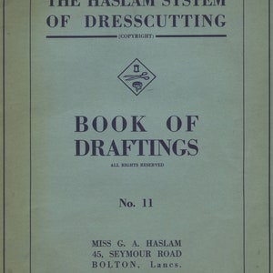 Haslam System of Dresscutting - Book of Drafting - No. 11 (1934) - PDF Download