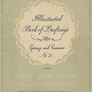 Haslam System of Dresscutting - Spring and Summer - No. 21 (1951) - PDF Download