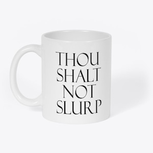 Du skall inte slurpa budet Rolig nyhet Gåva Vit 30 cl kaffemugg