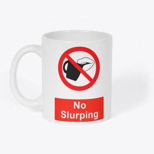 Ingen slurpning förbjuden rökning skylt rolig nyhet gåva vit 30 cl kaffemugg