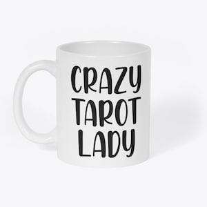 Crazy Tarot Lady Tarot Reader For Her Novelty Gift White 11oz Coffee Tea Mug