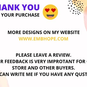May include: A white background with text that reads "THANK YOU FOR YOUR PURCHASE." Additional text includes "MORE DESIGNS ON MY WEBSITE WWW.EMBHOPE.COM" and "PLEASE LEAVE A REVIEW." An emoji with heart eyes is also present.