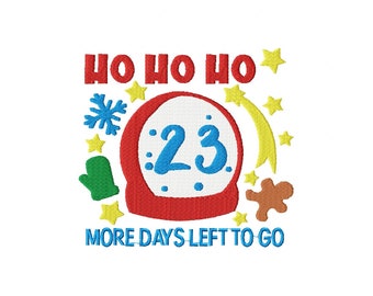 Ho Ho Ho 23 More Days Left To Go Embroidery Design 5 Sizes , File Formats in pes, dst, jef, xxx, exp, vip, vp3