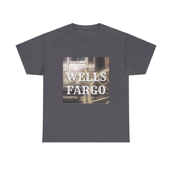 Tales of Wells Fargo Unisex Heavy Cotton Tee