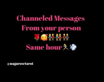 SAME HOUR Channeled messages from your person (No interpretation )