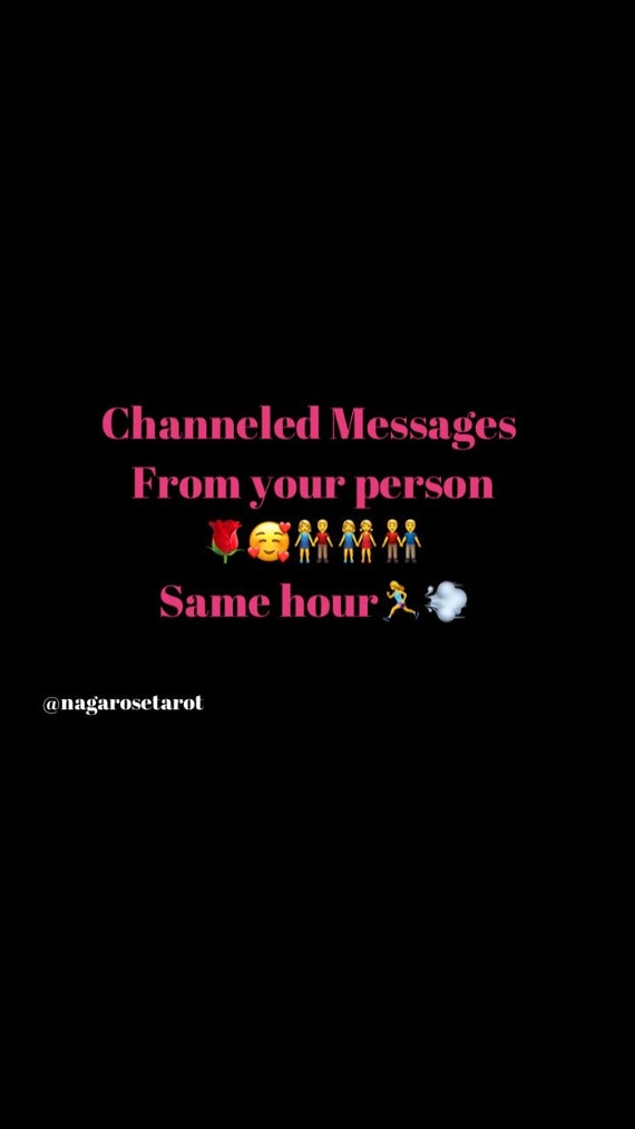 SAME HOUR Channeled messages from your person (No interpretation )