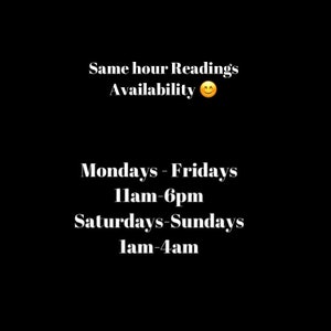 May include: Black and white text on a black background showing the availability of same hour readings.  Mondays through Fridays from 11am to 6pm and Saturdays and Sundays from 1am to 4am.