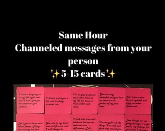 SAME HOUR Channeled messages from your person (no interpretation) 5-15 cards Deck NOT for sale