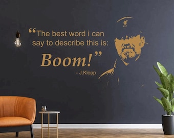 Liverpool FC Wall Decal/Sticker - The Boss - Jurgen Klopp Quotes - personalized