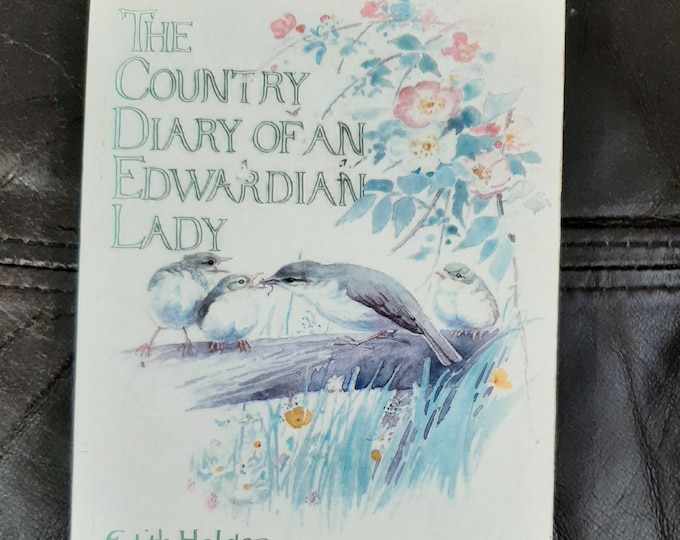 The Country Diary of an Edwardian Lady by Edith Holden Hardcover/used