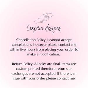 May include: A light pink background with the text "Lexycon designs" in cursive script. The image also includes the cancellation and return policies for the shop.