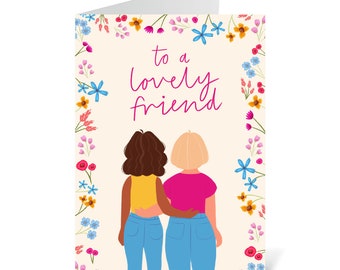 To A Lovely Friend Greetings Card, Floral, Bright, Friendship, Friends Birthday Greetings Card, New Start, Women's Empowerment, Just For You