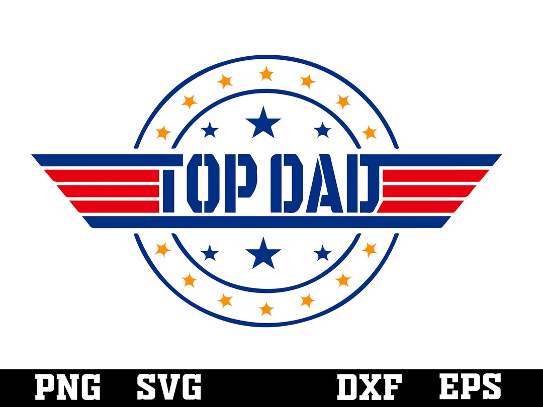 Top Dad Svg Fathers Day Svg Top Dad Png Best Dad Ever - Etsy Australia