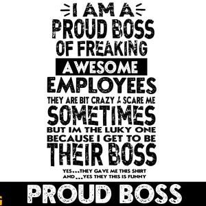 Proud Boss svg, Proud Boss PNG, i am a proud boss svg, awesome employees svg, gift for boss svg, png, jpg, eps, dxf, sublimation