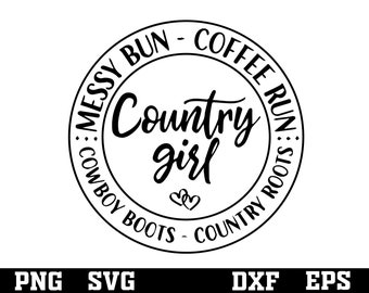 Country Girl SVG: Cowgirl Boots, Messy Bun (Digital Download)