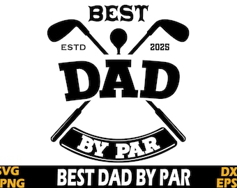 Dad By Par SVG, Golf Father's Day PNG (Digital Files)