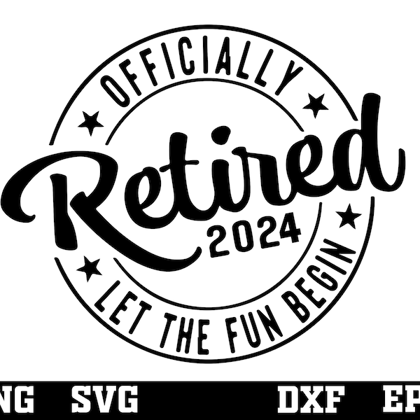 Officieel gepensioneerd 2024 Let The Fun Begin SVG, officieel gepensioneerd SVG, grappig gepensioneerd shirt