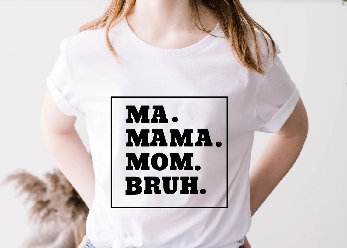 Ma Mama Mom Bruh Svg Mommy Svg Mother Svg Mom Shirt Etsy UK ma-mama-mom-bruh-svg-mommy-svg-mother-svg-mom-shirt-etsy-uk