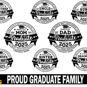 Proud 2025 Graduate Family SVG , proud mom of a 2025 graduate svg , proud dad of a 2025 graduate svg , graduation shirt svg