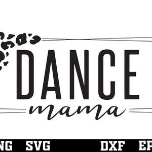 Dance Mom svg , dance svg , dance mom shirt , Leopard Dance Mom svg , Instant Download