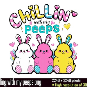 Chilling with my peeps png ,sublimation design ,Cute Chilling with my peeps png ,digital download