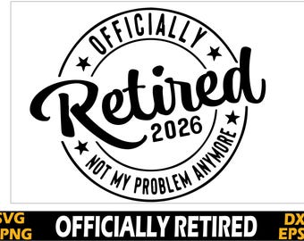 Officieel gepensioneerd 2026 SVG: grappig pensioenshirtontwerp (digitale download)