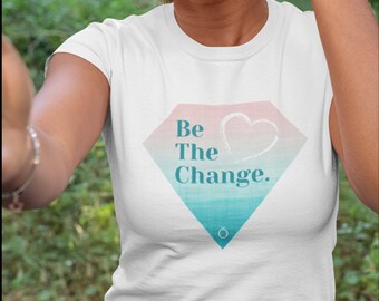 Be the Change- Women's The Boyfriend Tee