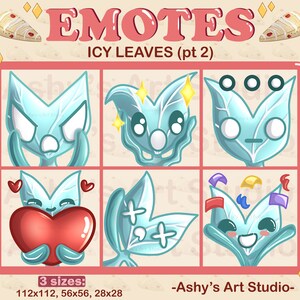May include: Six digital illustrations of a blue leafy character with different facial expressions. The character is shown with a heart, stars, and confetti. The text "EMOTES ICY LEAVES (pt 2)" is at the top of the image. The text "3 sizes: 112x112, 56x56, 28x28" is at the bottom of the image. The text "-Ashy's Art Studio-" is at the bottom right of the image.
