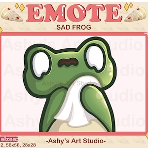 May include: A green frog cartoon character with big eyes and a sad expression, wiping away tears with a white handkerchief. The text "EMOTE" and "SAD FROG" is above the frog. The text "Ashy's Art Studio" is below the frog.