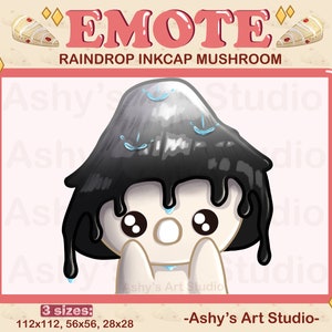 May include: A cartoon illustration of a white mushroom with a black inkcap dripping down the sides. The mushroom has a surprised expression with large eyes and a small mouth. The text "EMOTE: RAINDROP INKCAP MUSHROOM" is above the mushroom. The text "Ashy's Art Studio" is below the mushroom.