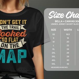 Ik snap het niet dat het pad zo plat op de kaart leek Wandelshirt, perfect cadeau voor wandelliefhebbers, humoristisch wandel-T-shirt, grappig wandel-T-shirt
