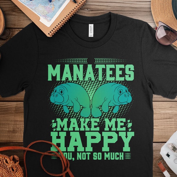 Manatees Make Me Happy T-Shirt, Perfect Gift for Dad, Fishing Enthusiast Men's Tee, Unique Fisherman Shirt, Manatee Lover Top